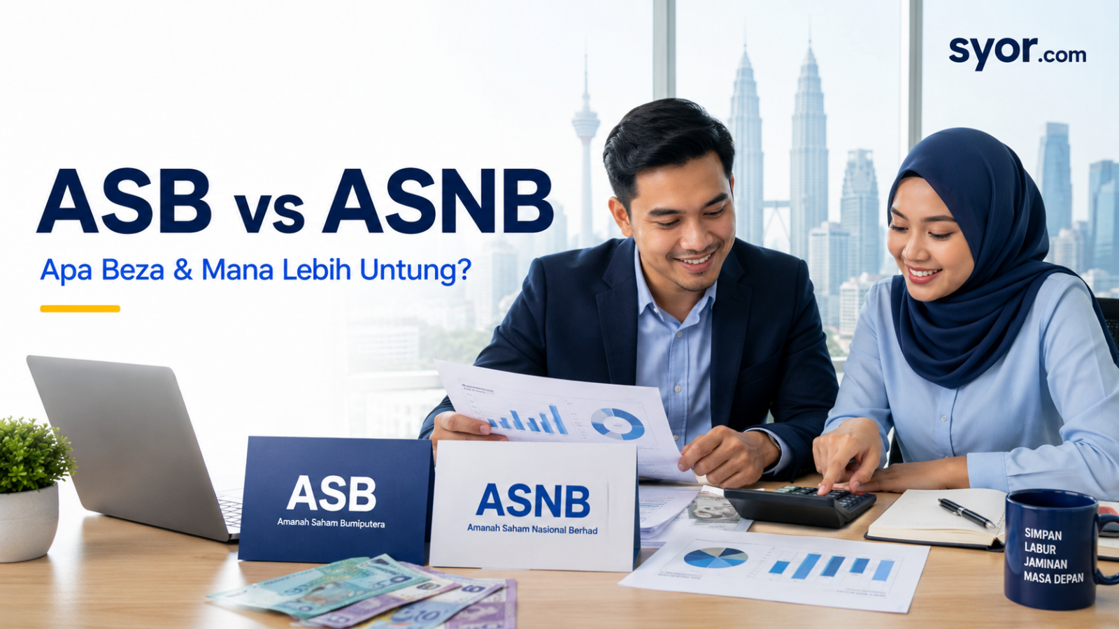 ASB vs ASNB : Apa Beza & Mana Lebih Untung?