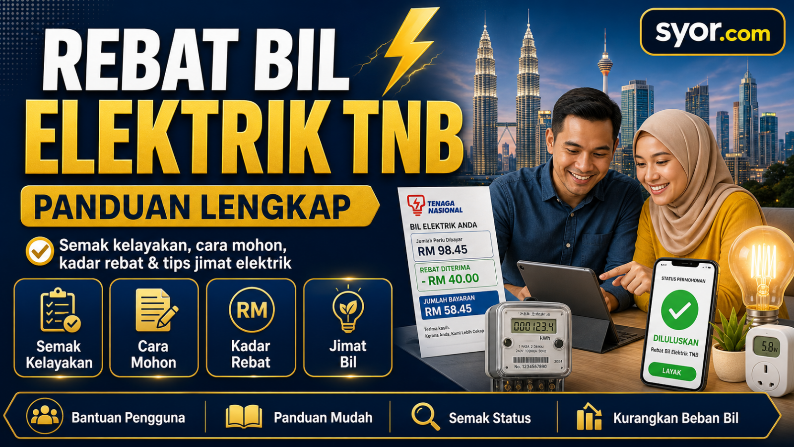 Rebat Bil Elektrik TNB: RM40 Bantuan Miskin Tegar, Insentif Cekap Tenaga, AFA & Cara Kurangkan Bil 50%+