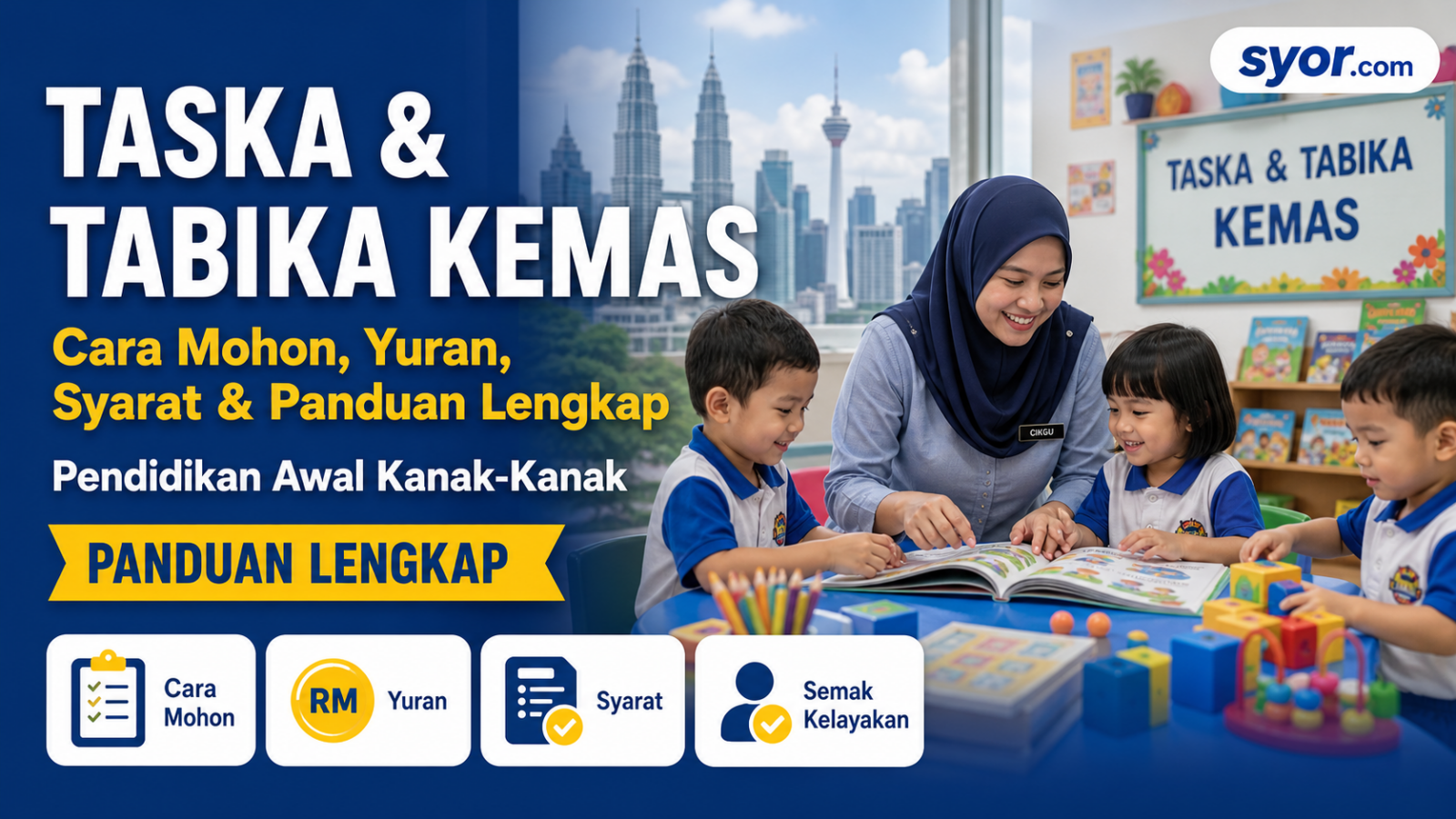 TASKA & TABIKA KEMAS: Cara Mohon, Yuran, Syarat & Panduan Lengkap Pendidikan Awal Kanak-Kanak