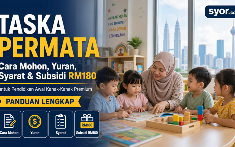 TASKA PERMATA: Cara Mohon, Yuran, Syarat & Subsidi RM180 untuk Pendidikan Awal Kanak-Kanak Premium