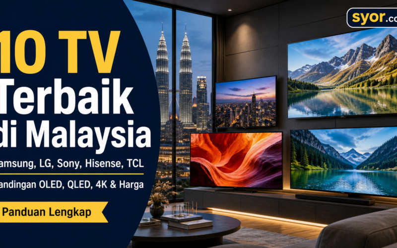 10 TV Terbaik di Malaysia: Samsung, LG, Sony, Hisense, TCL — Bandingan OLED, QLED, 4K & Harga