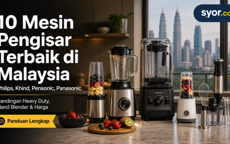 10 Mesin Pengisar Terbaik di Malaysia: Philips, Khind, Pensonic, Panasonic — Bandingan Heavy Duty, Hand Blender & Harga
