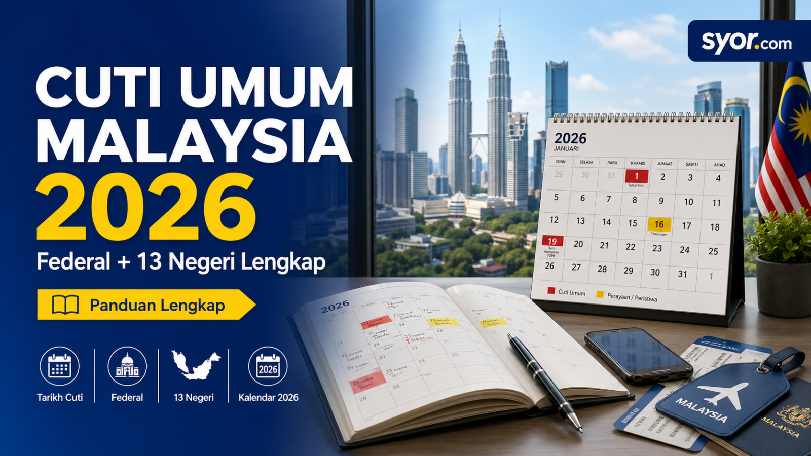 Cuti Umum Malaysia 2026 — Federal + 13 Negeri Lengkap (Senarai Penuh & Strategi Long Weekend)