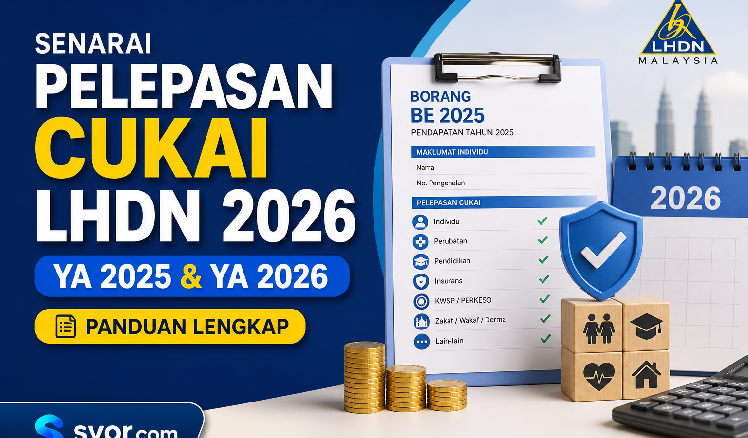 Senarai Pelepasan Cukai LHDN 2026 — YA 2025 & YA 2026 (Panduan Lengkap)