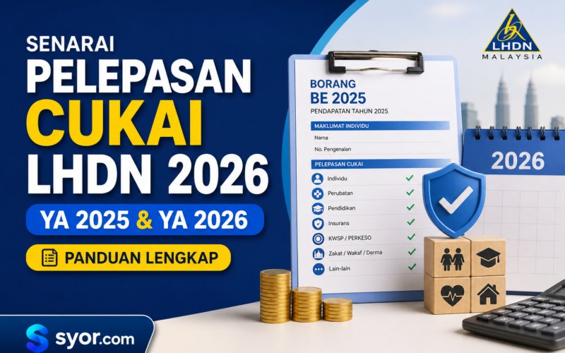 Senarai Pelepasan Cukai LHDN 2026 β YA 2025 & YA 2026 (Panduan Lengkap)